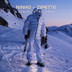 Ninho - Zipette (SEGIM Intro Edit)