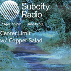 Copper Salad @ Subcity Radio - April 2024