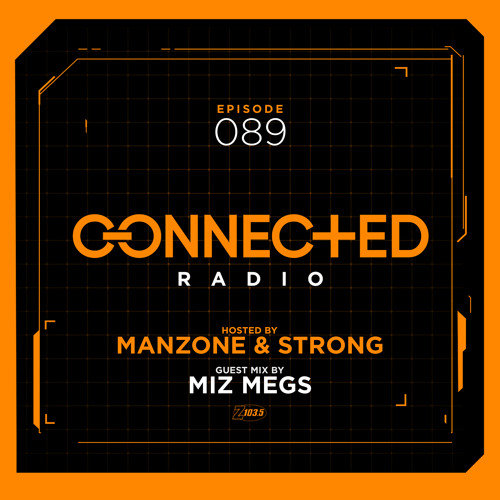 Connected Radio 089 (Miz Megs Guest Mix)
