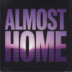 Almost Home