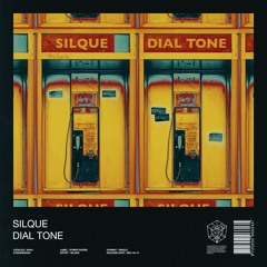 Silque - Dial Tone