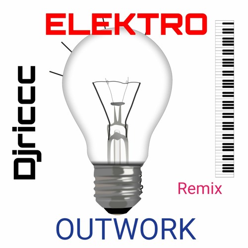 ELEKTRO OUTWORK (RMX Dj Riccc - Riccc)