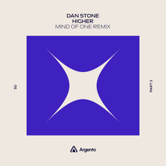 Dan Stone - Higher (Mind Of One Remix)