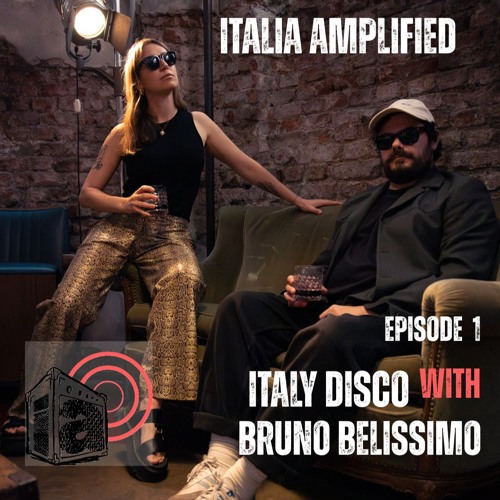 Italia Amplified Ep 1 Italo Disco with Bruno Belissimo