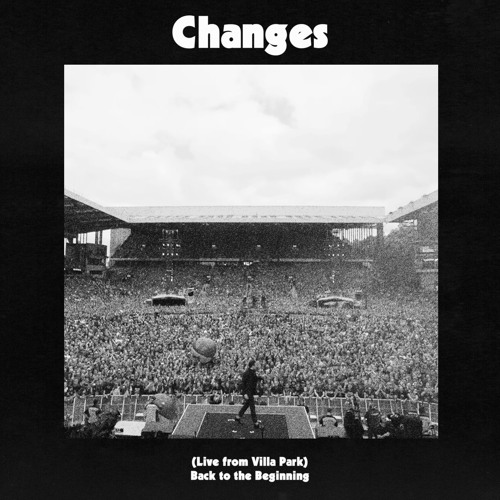Changes (Live From Villa Park / Back To The Beginning) [feat. Adam Wakeman & II]