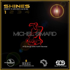 SHINES 1/4 - Michel Simard Live @ Sancturary - 230114