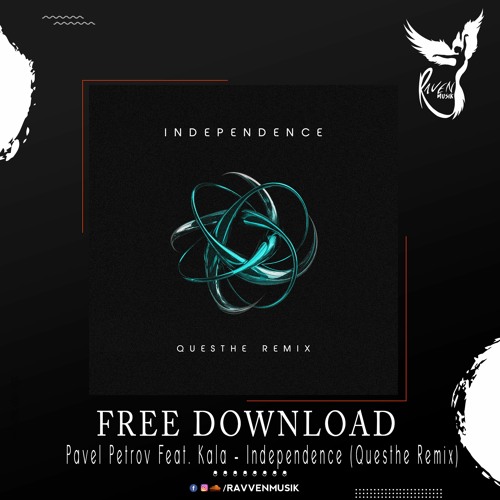 FREE DL: Pavel Petrov Feat. Kala - Independence (Questhe Remix) [RMF019]