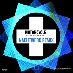 Motorcycle - As The Rush Comes (NACHTWERK Remix)