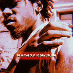 50 IN THE CLIP / G DAY SALUTE FOR STIC