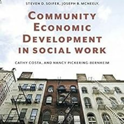 free EBOOK 🗸 Community Economic Development in Social Work (Foundations of Social Wo