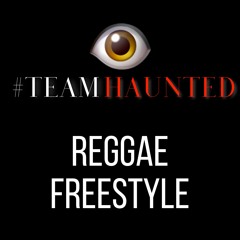 #TeamHaunted👁 Reggae Freestyle 5/10/20 (Instagram.com/BYFARMega)