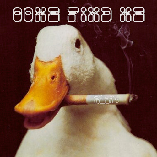 COME FIND ME - RĒLIQ ORIGINAL