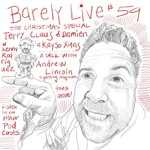 Barely Live #59 - Return of Terry Claus
