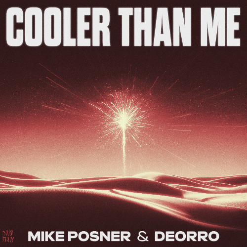 Cooler Than Me - Mike Posner & Deorro