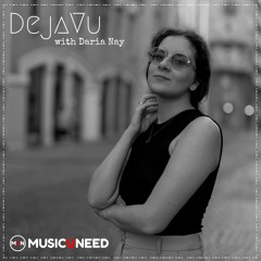 DejaVu with Daria Nay