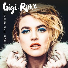 Gigi Rowe - Run The Night (Adam Francis Remix) {Free Download}