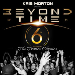 Beyond Time 71 (6 Year Anniversary)