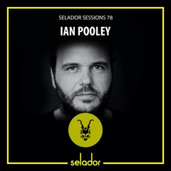 Selador Sessions 78 | Ian Pooley