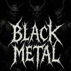 Black Metal: DSBM, Atmospheric, Raw, War & Symphonic
