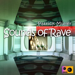 Patrick Müller - Sounds of Rave (Original Mix)