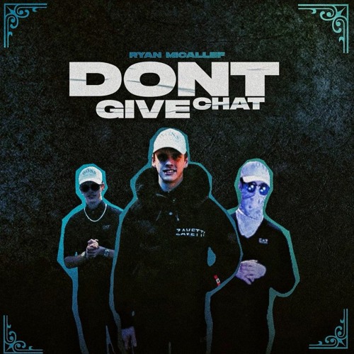 Stream Don T Give Chat Prod Chiraqbeats X Abbey X Drapezdapro By Young Rj Listen Online For Free On Soundcloud