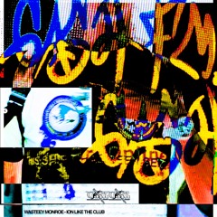 WASTEEY MONROE  - ION LIKE THE CLUB *GASH EXCLUSIVE*