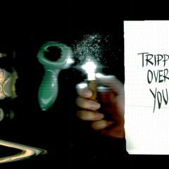 Trippin' Over You 020423