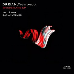 DREIAN, Yigitoglu - Wonderland (Darian Jaburg Remix)