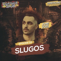 COMBAT SKILL | Hardtechno Sessions #003 with SLUGOS (June 2021)