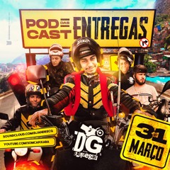 PODCAST DAS ENTREGAS 2.0 [DJ ANDRE DE CG] DG DAS ENTREGAS
