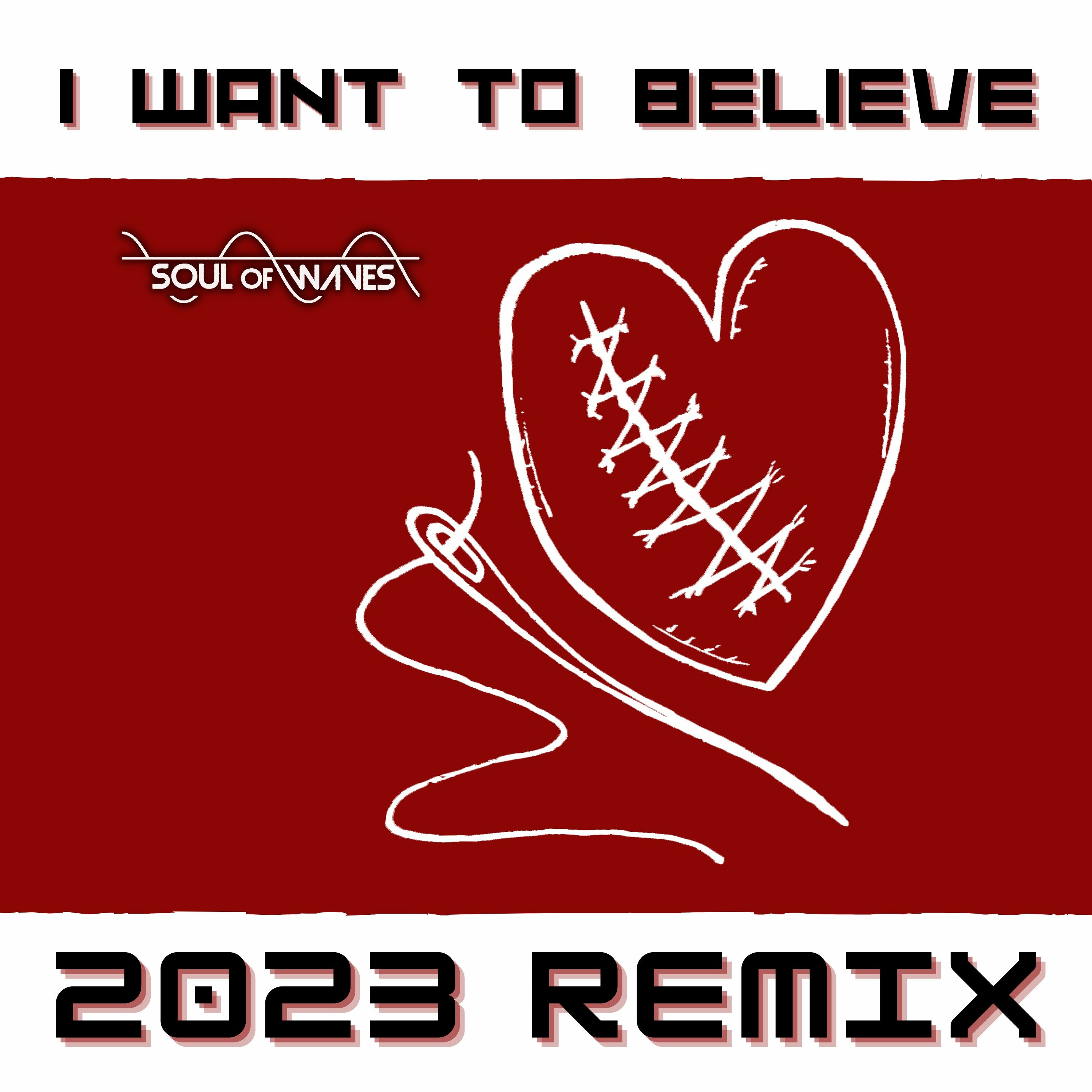 I Want to Believe (2023 Remix) episode artwork