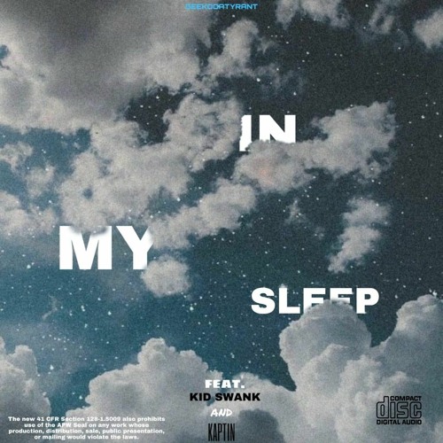 In my sleep(ft Kaptain, Kiid Swank)