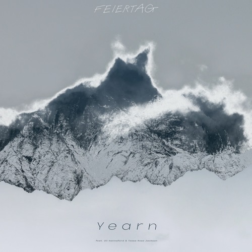 Feiertag - Yearn feat. Oli Hannaford & Tessa Rose Jackson