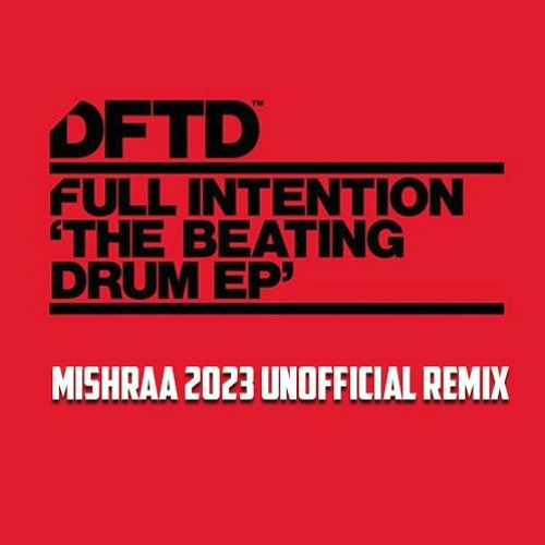 Full Intension - Beating Drum ( Mishraa Unofficial Remix)