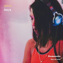 Dameeela | QUIVR | 09-05-20