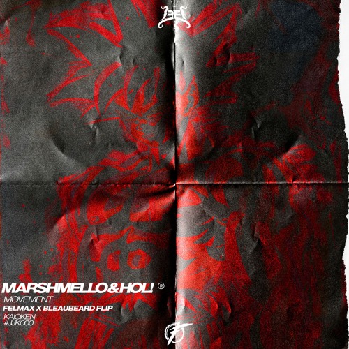 MOVEMENT (FELMAX & BLEAUBEARD KAIOKEN FLIP)