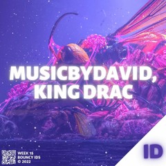 MusicByDavid & King Drac - ID (Open Up Your Heart)