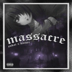 massacre 🕷️ 🕸️ (feat. KAISER)