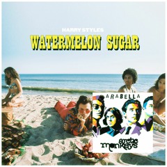 Harry Styles, Arctic Monkeys - Watermelon Sugar/Arabella (saraawrr mashup)