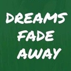 Dreams fade Away