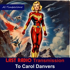 Last Radio Transmission To Carol Danvers