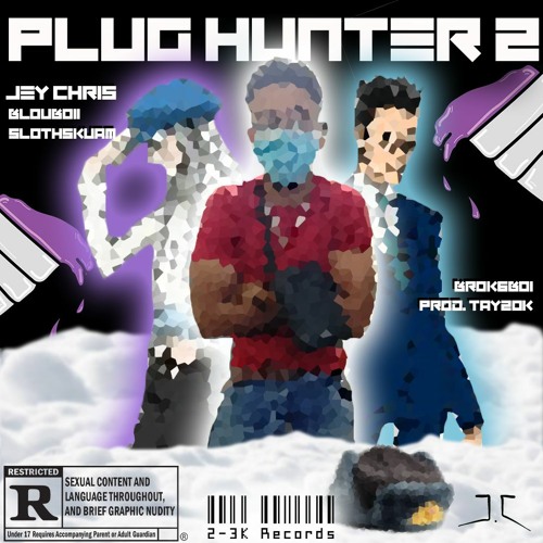 Plug Hunter 2 (feat. Blouboii, 77Sloth, Yung Brok6boi) [tay20k]