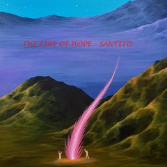 The Fire Of Hope Mix - Santito