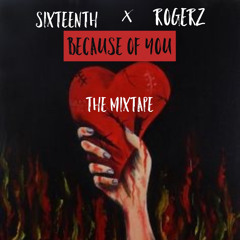 sixteenth x RogerZ (Die slowly)