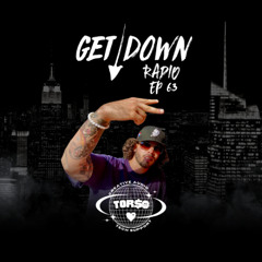 Get Down Radio Ep. 63 | TOR$O