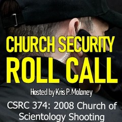 2008 Church of Scientology Shooting | Church Security Roll Call 374