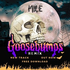 GOOSEBUMPS (cover/remix) *FREE DOWNLOAD*