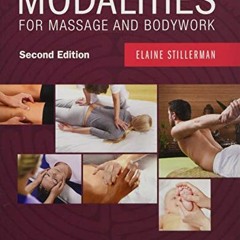 [View] EBOOK 📗 Modalities for Massage and Bodywork by  Elaine Stillerman LMT KINDLE