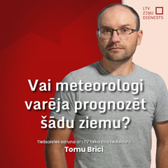 Vai šādu ziemu varēja paredzēt? Tiešsaistes saruna ar Tomu Brici