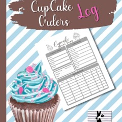 (⚡READ⚡) Cupcake Orders Log: A blank forms book for cupcake orders